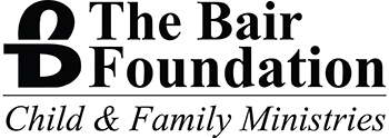 The Bair Foundation Child & Family Ministries | Christian Foster Care | Foster to Adopt | Family Services 